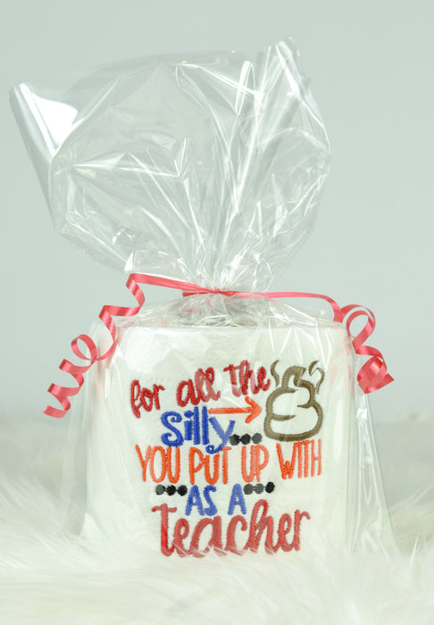 Embroidered Toilet Paper - "For all the silly... Teacher"