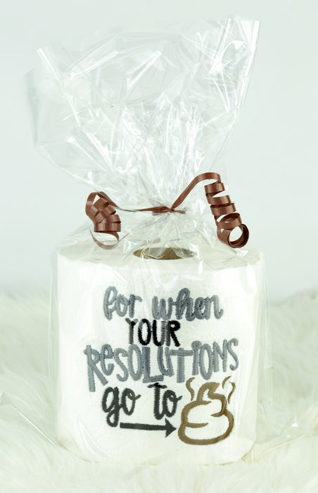 Embroidered Toilet Paper - "For when your resolutions go to..."